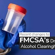 recent changes to FMCSA's drug & alcohol clearinghouse text with a gloved hand holding a specimen cup